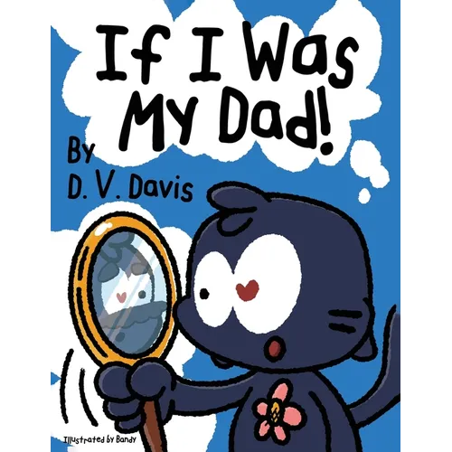 If I Was My Dad! - Paperback