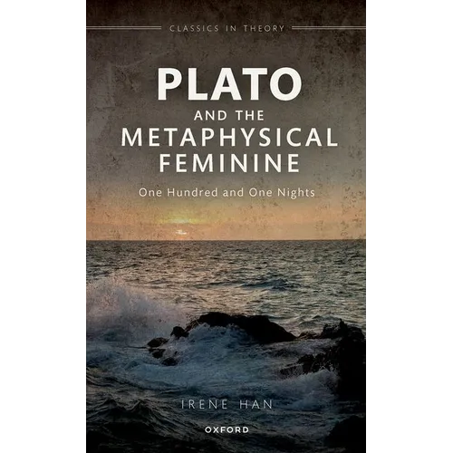 Plato and the Metaphysical Feminine: One Hundred and One Nights