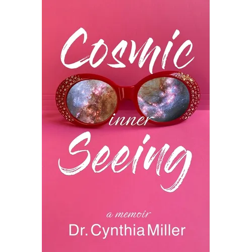 Cosmic Inner Seeing: A Memoir - Paperback
