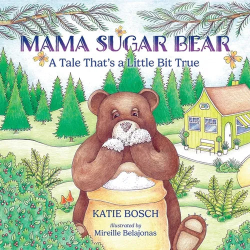 Mama Sugar Bear: A Tale That's a Little Bit True - Paperback