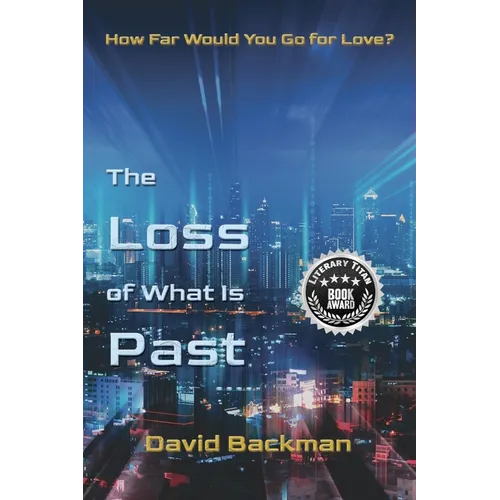 The Loss of What Is Past - Paperback