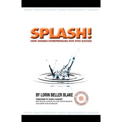 Splash! How Women Entrepreneurs Dive Into Success - Paperback