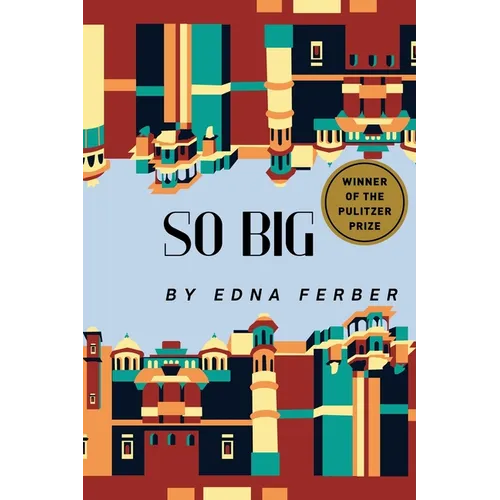 So Big: (Winner of the Pulitzer Prize) - Paperback