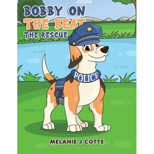 Bobby on the Beat: The Rescue - Paperback