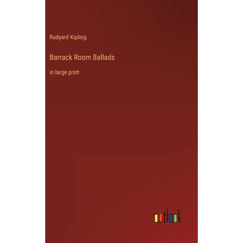 Barrack Room Ballads: in large print - Hardcover