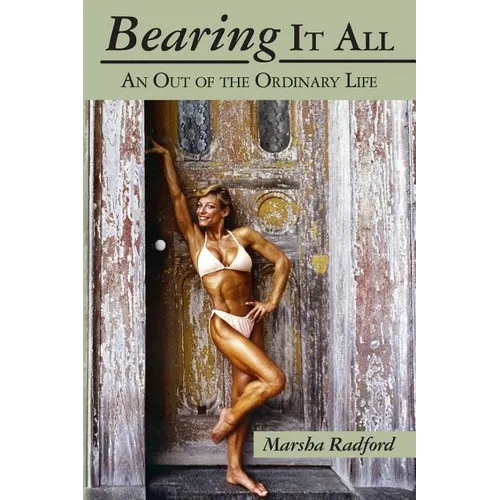 Bearing It All: An Out of the Ordinary Life - Paperback