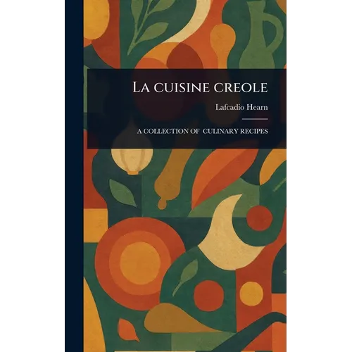 La Cuisine Creole - Hardcover