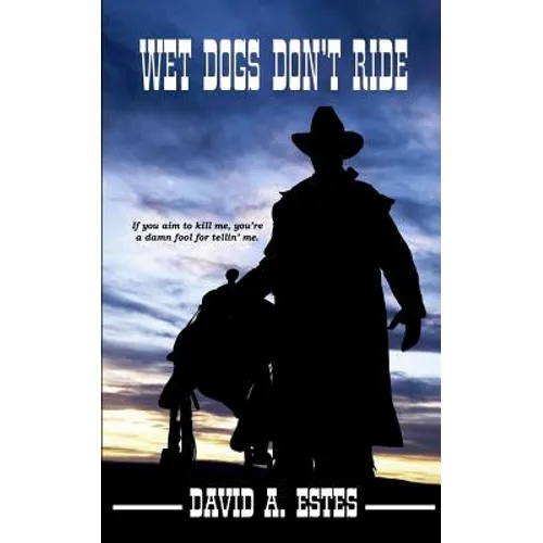 Wet Dogs Don't Ride - Paperback