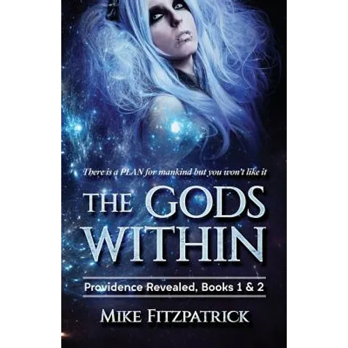 The Gods Within: Providence Revealed, Books 1 & 2 - Paperback
