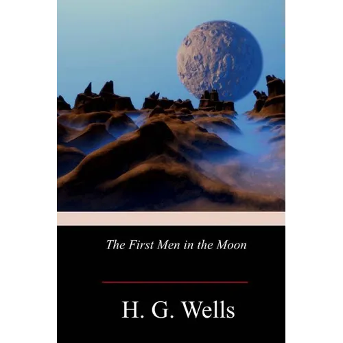 The First Men in the Moon - Paperback