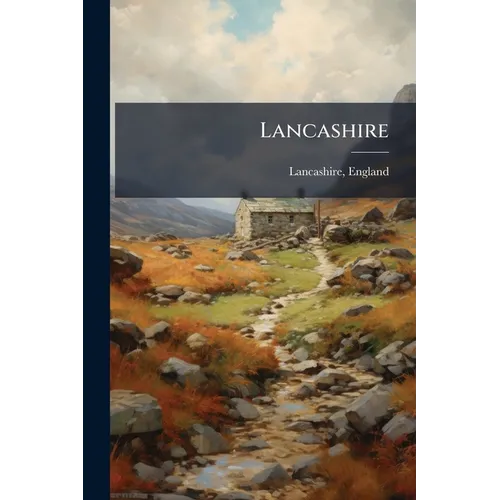 Lancashire: Biographies, Rolls Of Honour - Paperback