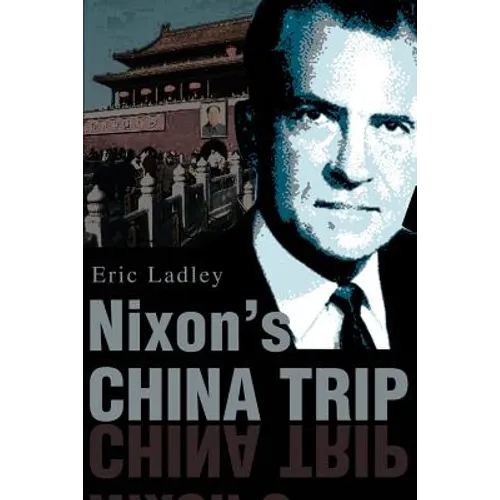 Nixon's China Trip - Paperback