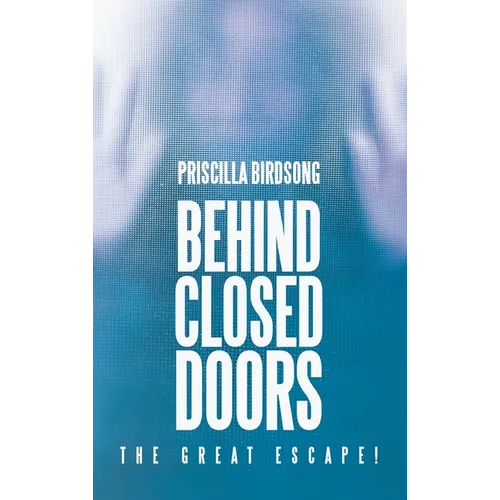 Behind Closed Doors: The Great Escape! - Hardcover