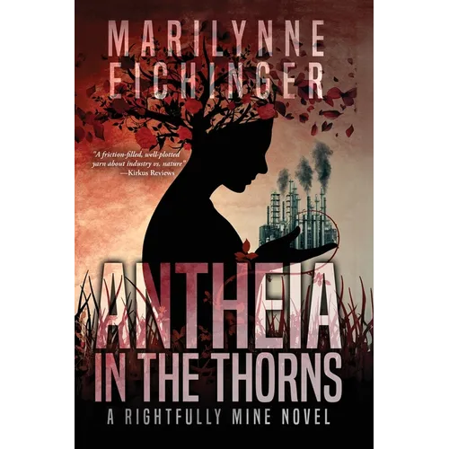 Antheia in the Thorns (A Rightfully Mine Novel) - Paperback