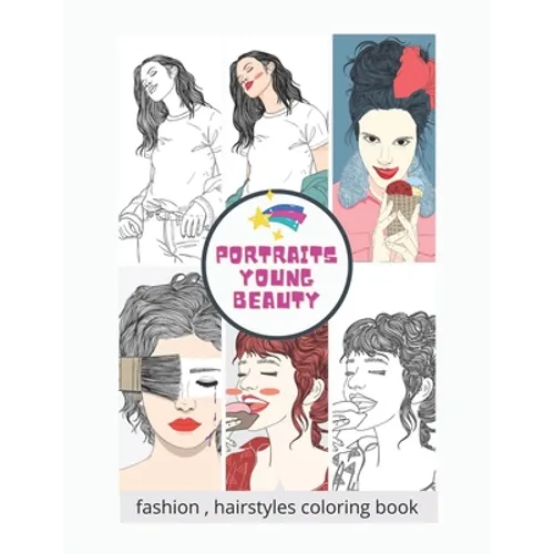 Portraits young beauty: Beautiful women adult fashion, hairstyles coloring book - Paperback