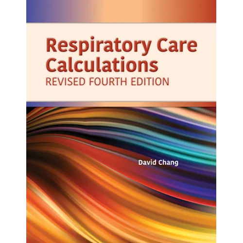 Respiratory Care Calculations Revised: . - Paperback