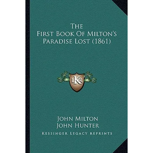 The First Book Of Milton's Paradise Lost (1861)