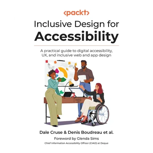 Inclusive Design for Accessibility: A practical guide to digital accessibility, UX, and inclusive web and app design - Paperback