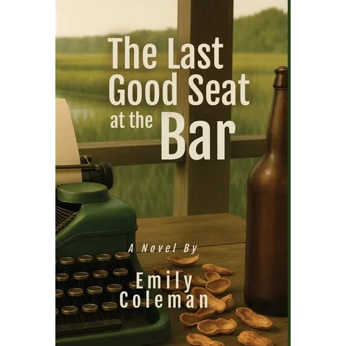 The Last Good Seat at the Bar - Hardcover