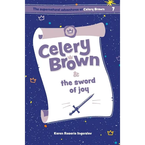 Celery Brown and the sword of joy - Paperback
