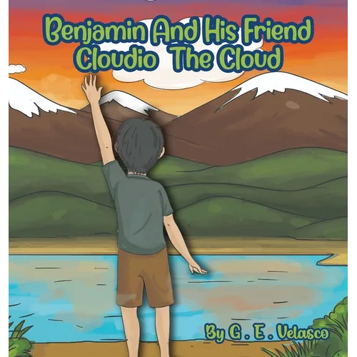 Benjamin and His Friend Cloudio the Cloud - Hardcover