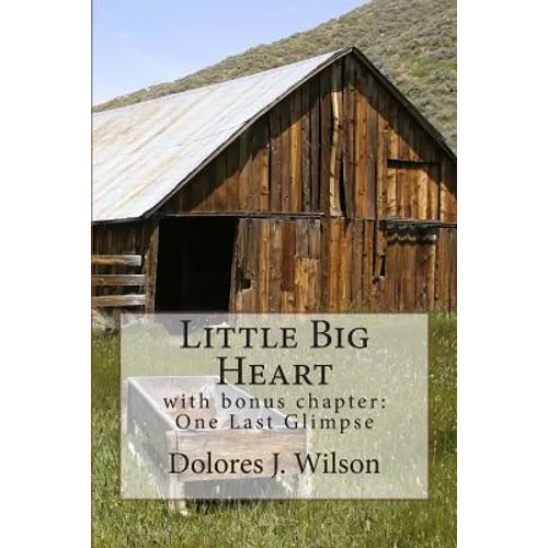 Little Big Heart: with bonus chapter: One Last Glimpse - Paperback