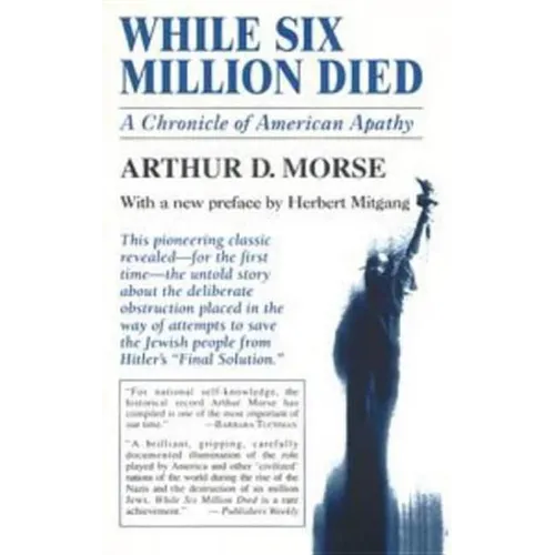 While Six Million Died: A Chronicle of American Apathy - Paperback