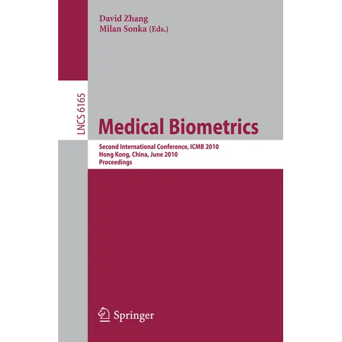 Medical Biometrics: Second International Conference, Icmb 2010, Hong Kong, China, June 28-30, 2010. Proceedings - Paperback