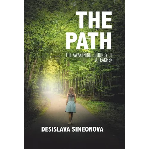 The Path: The Awakening Journey of a Teacher - Hardcover