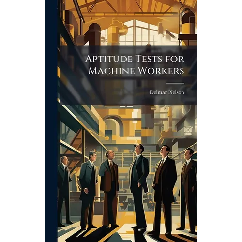 Aptitude Tests for Machine Workers - Hardcover