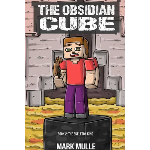 The Obsidian Cube Book Two: The Skeleton King - Paperback