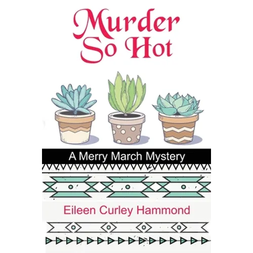 Murder So Hot: A Merry March Mystery - Paperback