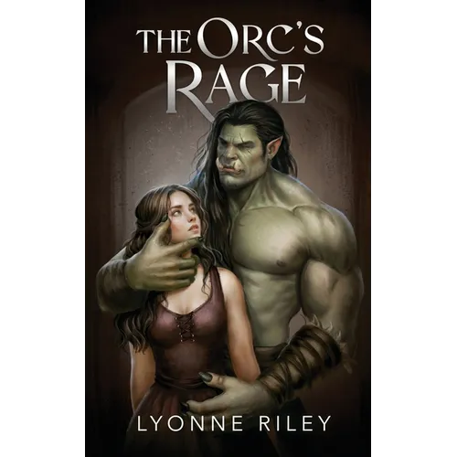 The Orc's Rage: A Dark Romance - Paperback