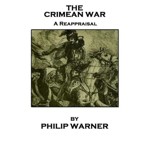 Phillip Warner - The Crimean War: A Reappraisal - Paperback