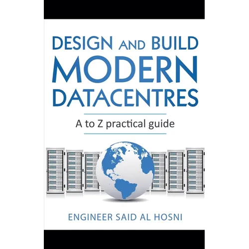Design and Build Modern Datacentres, A to Z practical guide - Paperback