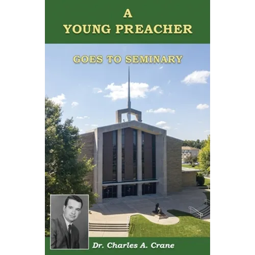 A Young Preacher Goes to Seminary - Paperback