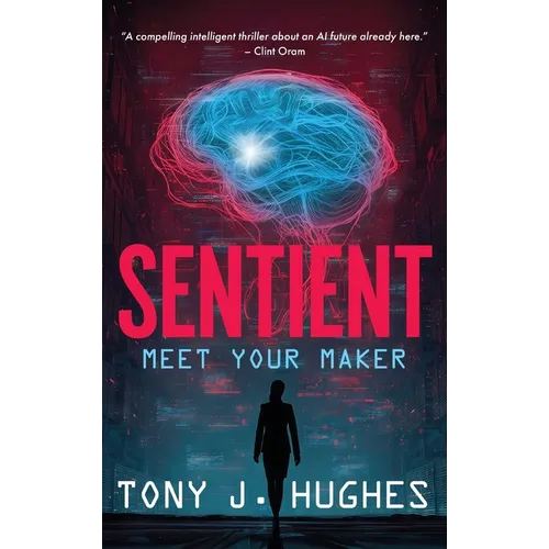 Sentient: Meet Your Maker - Hardcover