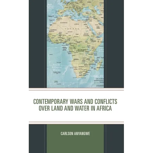 Contemporary Wars and Conflicts Over Land and Water in Africa - Paperback