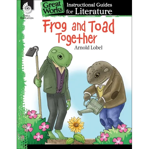 Frog and Toad Together: An Instructional Guide for Literature - Paperback