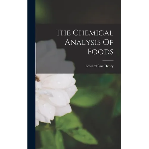 The Chemical Analysis Of Foods - Hardcover