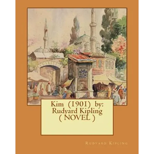 Kim (1901) by: Rudyard Kipling ( NOVEL ) - Paperback