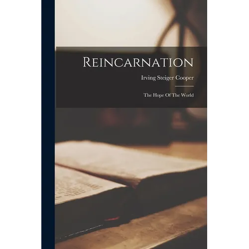 Reincarnation: The Hope Of The World - Paperback