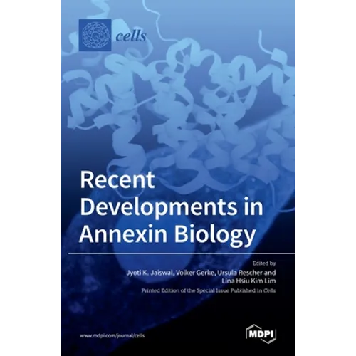 Recent Developments in Annexin Biology - Hardcover