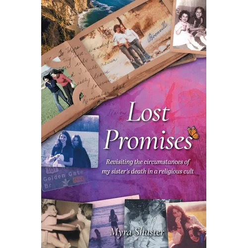 Lost Promises: Revisiting the Circumstances of My Sister's Death in a Religious Cult - Paperback