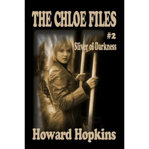 The Chloe Files #2: Sliver of Darkness - Paperback
