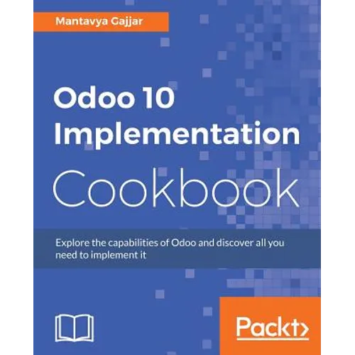 Odoo 10 Implementation Cookbook - Paperback