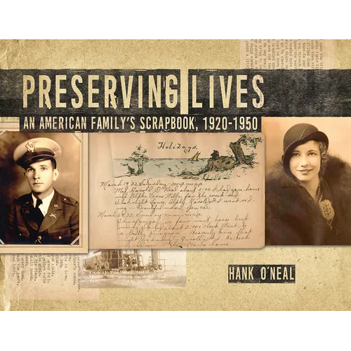 Preserving Lives: An American Family's Scrapbook, 1920-1950