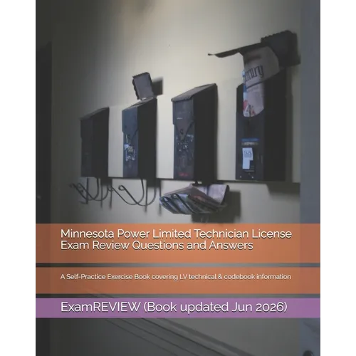 Minnesota Power Limited Technician License Exam Review Questions and Answers: A Self-Practice Exercise Book covering LV technical & codebook informati
