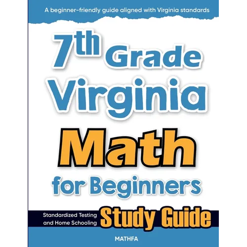 7th Grade Virginia Math for Beginners: Standardized Testing and Home Schooling Study Guide - Paperback
