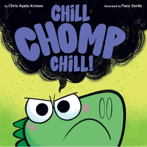 Chill, Chomp, Chill! - Hardcover